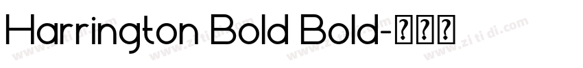 Harrington Bold Bold字体转换 Harrington Bold Bold字体转换